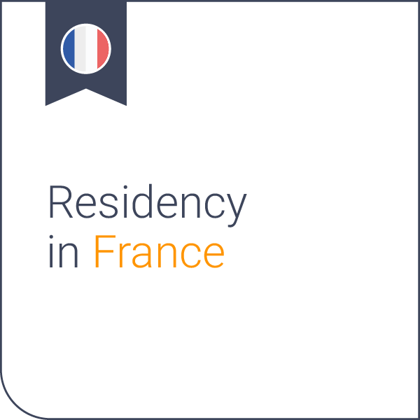 Getting your residency in France, French residency