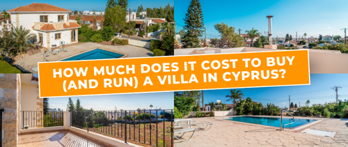 How much does it really cost to buy (and run) a villa in Cyprus?