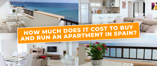 How much does it really cost to buy and run an apartment in Spain?